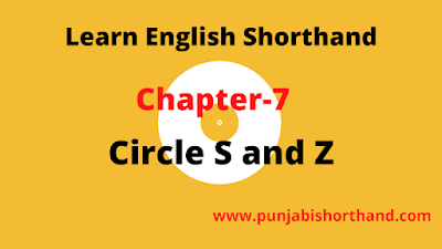 English Shorthand (Circle S and Z) Chapter-7