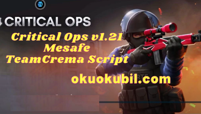 Critical Ops v1.21 Mesafe TeamCrema Script Sekmeme, Wall Hilesi İndir