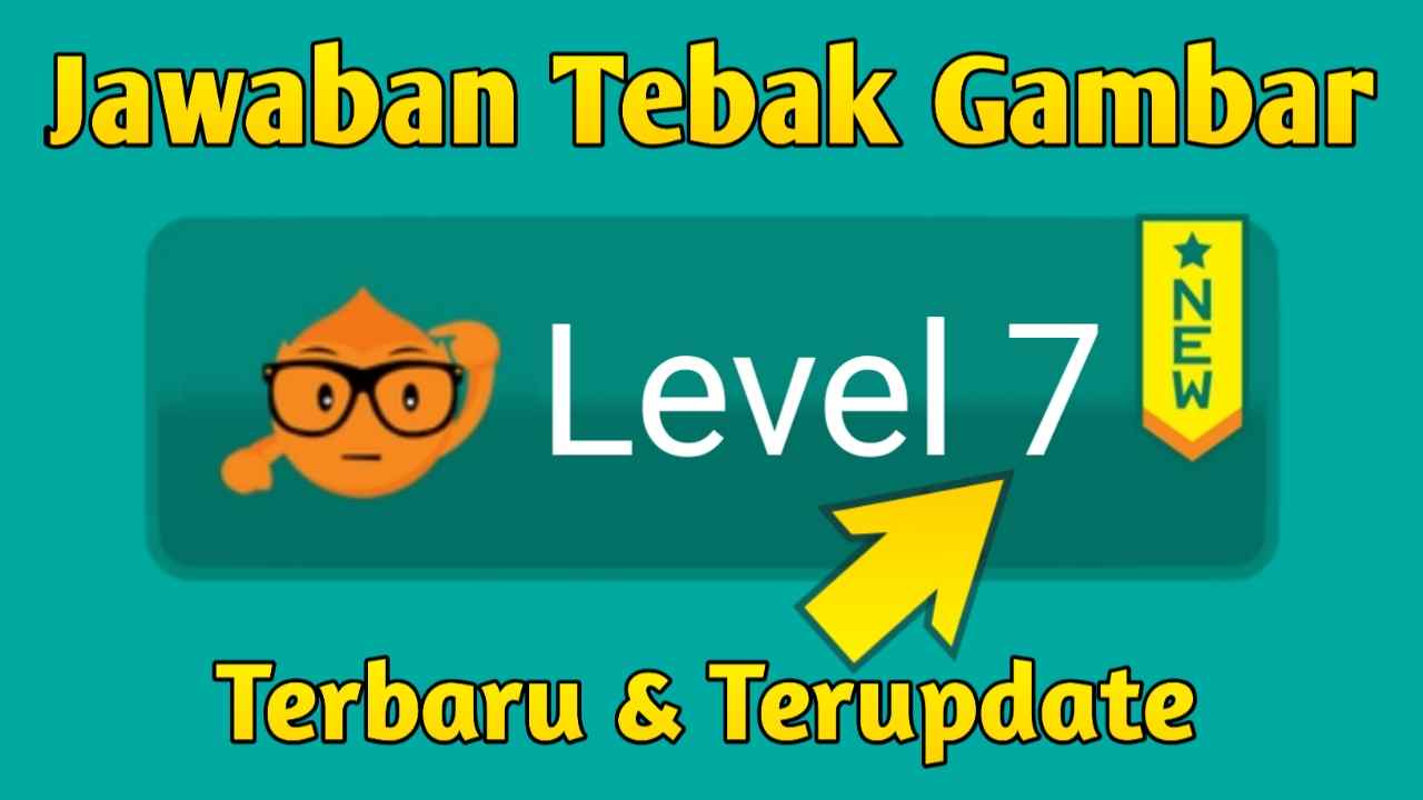 Kunci Jawaban Tebak Gambar Level 7 (Terbaru 2024)
