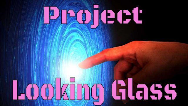 Project Looking Glass: From the Mouths of the Whistleblowers