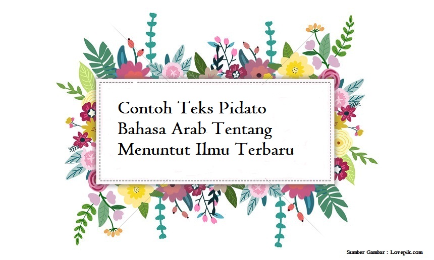 Contoh Teks Pidato Bahasa Arab Tentang Menuntut Ilmu Terbaru Jago Berpidato Apa Yang Kamu Cari Ada Disini