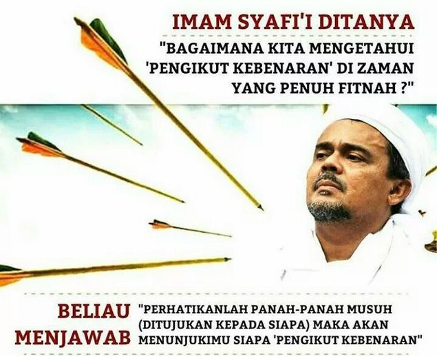 Imam Syafi'i: Perhatikanlah panah-panah Musuh (ditujukan kepada siapa) Maka akan menunjukimu Siapa "Pengikut Kebenaran"