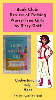 A Mom's Quest to Teach: Book Club: Raising Worry-Free Girls by Sissy Goff – An excellent book that provides tools to help you and your child fight back against the Worry Monster. #books #reading #reviews Cover of Raising Worry-Free Girls; Heroine clipart