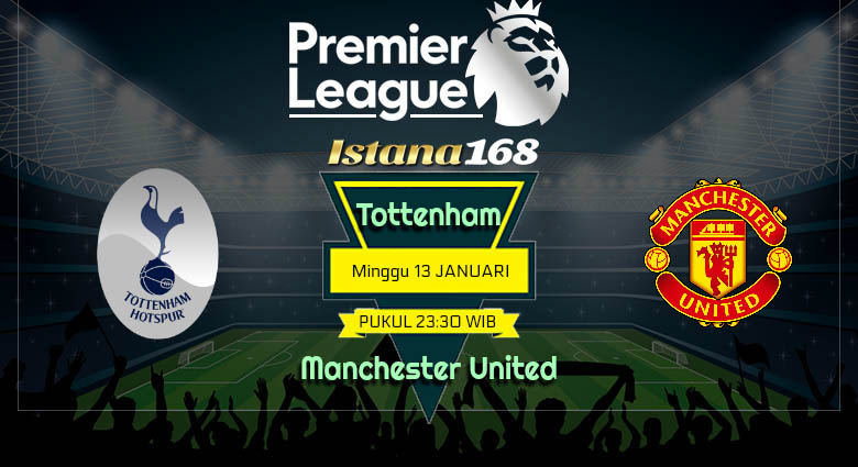 Prediksi Tottenham vs Manchester United 13 Januari 2019