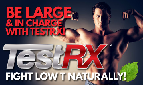 TestRX™ The Natural Low Testosterone Supplement For Guys 45+