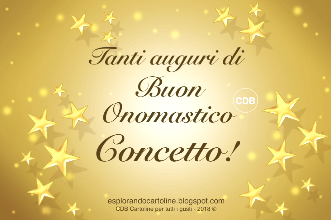 Cdb Cartoline Per Tutti I Gusti Cartolina Stellare Tanti Auguri Di Buon Onomastico Concetta Auguri Anche Per Concetto Concezio E Concezione Con Immagine Di Stelle Su Sfondo Dorato Da Scaricare Gratis