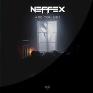 Are You Ok? - NEFFEX Are You Ok? - NEFFEX