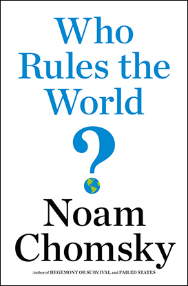 who rules the world noam chomsky review