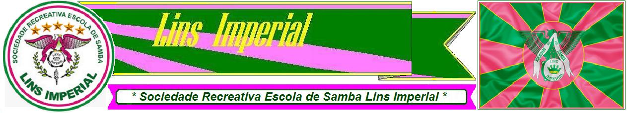 ESCOLA DE SAMBA LINS IMPERIAL -SITE OFICIAL-