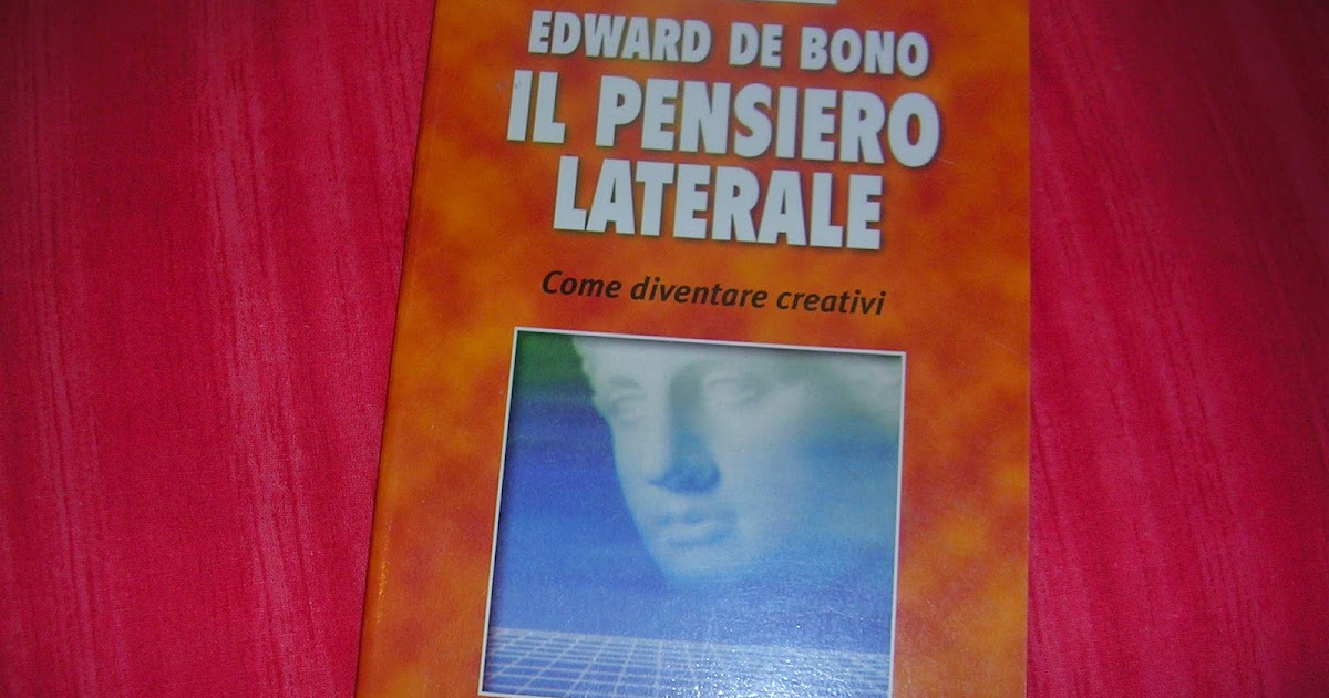 VUOI UN LIBRO IL PENSIERO LATERALE Edward De Bono VENDUTO