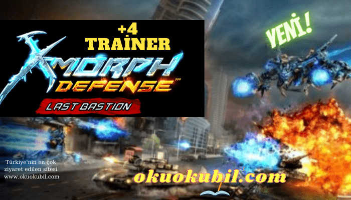 X-Morph: 1.14 Defense – Last Bastion: Ölümsüzlük Hileli +4 Trainer