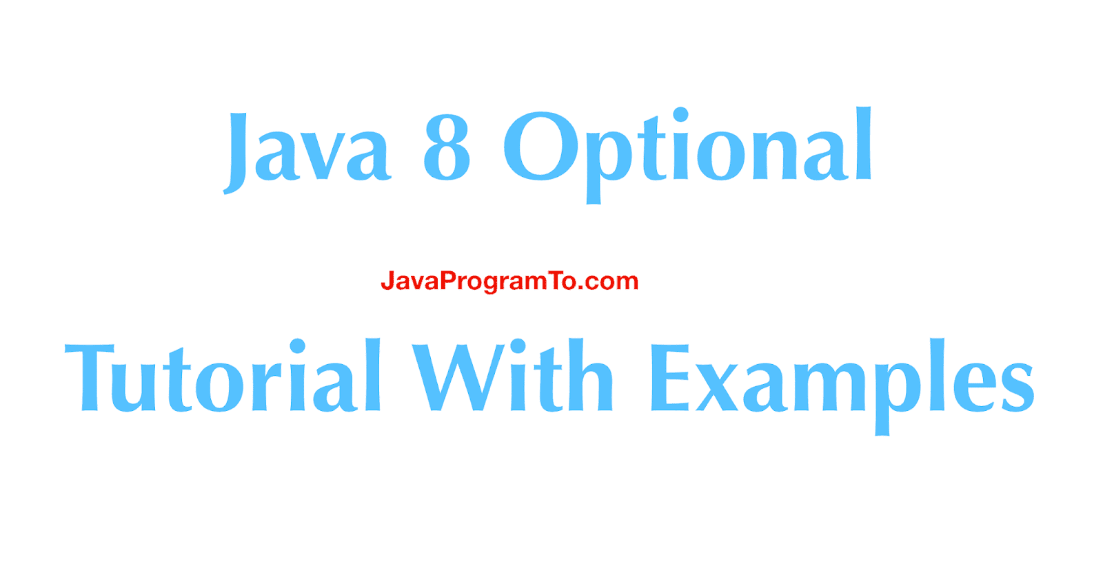 Java 8 Optional Map Example Java 8 Optional Tutorial With Examples | Javaprogramto.com