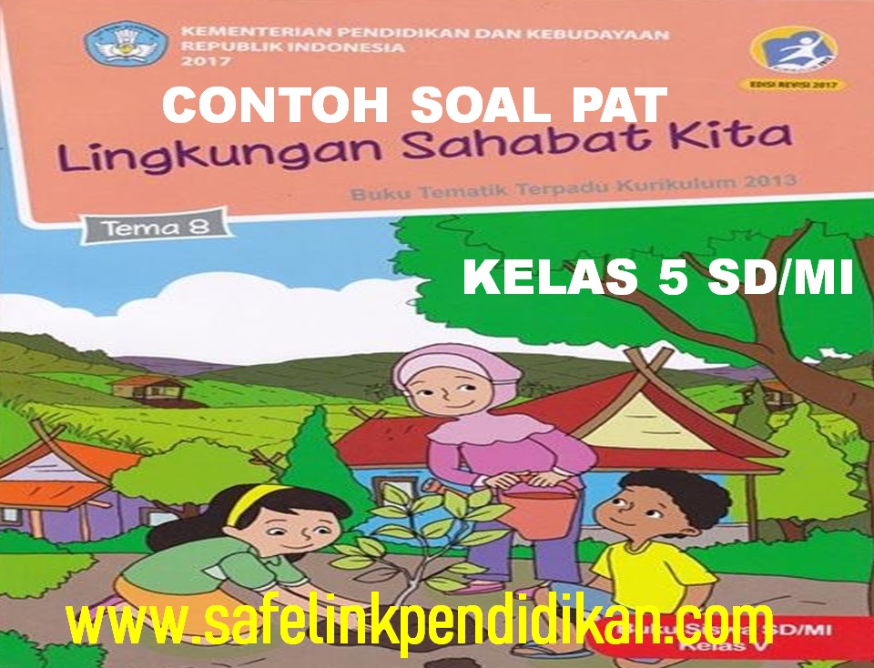 Soal PAT Tema 6, 7, 8, 9 Kelas 5