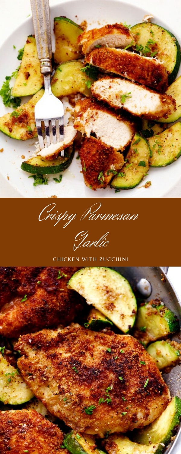 Crispy Parmesan Garlic Chicken with Zucchini Crispy Parmesan Garlic Chicken with Zucchini