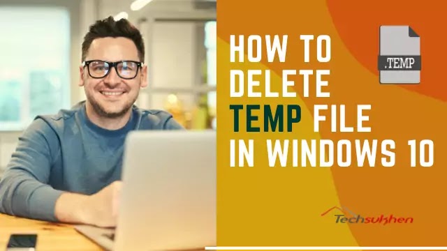 5 best ways on how to delete temporary files in windows 10