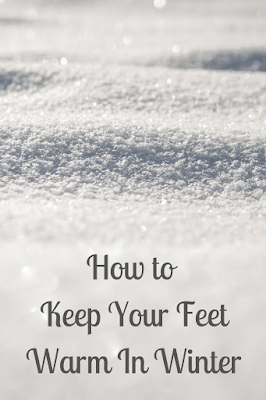 How to Keep Your Feet Warm In Winter How to Keep Your Feet Warm In Winter