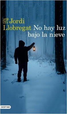 Novedad editorial: No hay luz bajo la nieve de Jordi Llogregat (Destino, 10 de septiembre de 2019)
