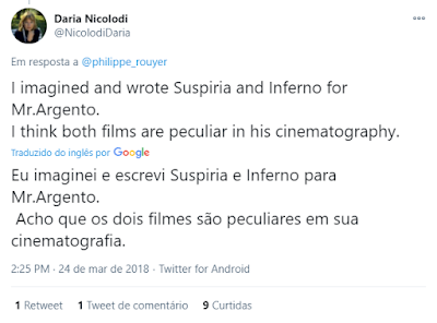 Daria Nicolodi (@NicolodiDaria), em 24/03/2018: "Eu imaginei e escrevi Suspiria e Inferno para Mr.Argento.  Acho que os dois filmes são peculiares em sua cinematografia." (Traduzido do inglês por Google).