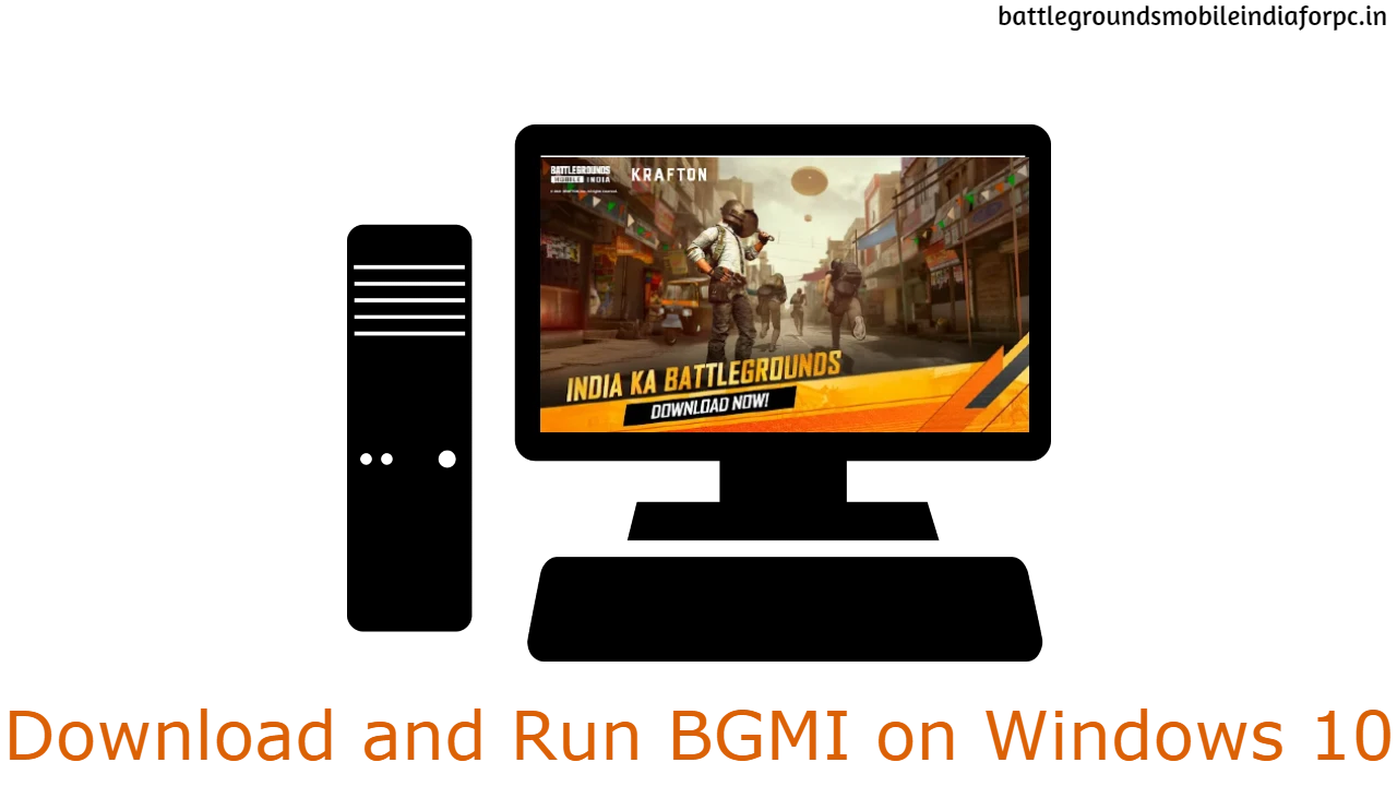 Download BGMI For PC - Windows 10/8/7/11 & MAC