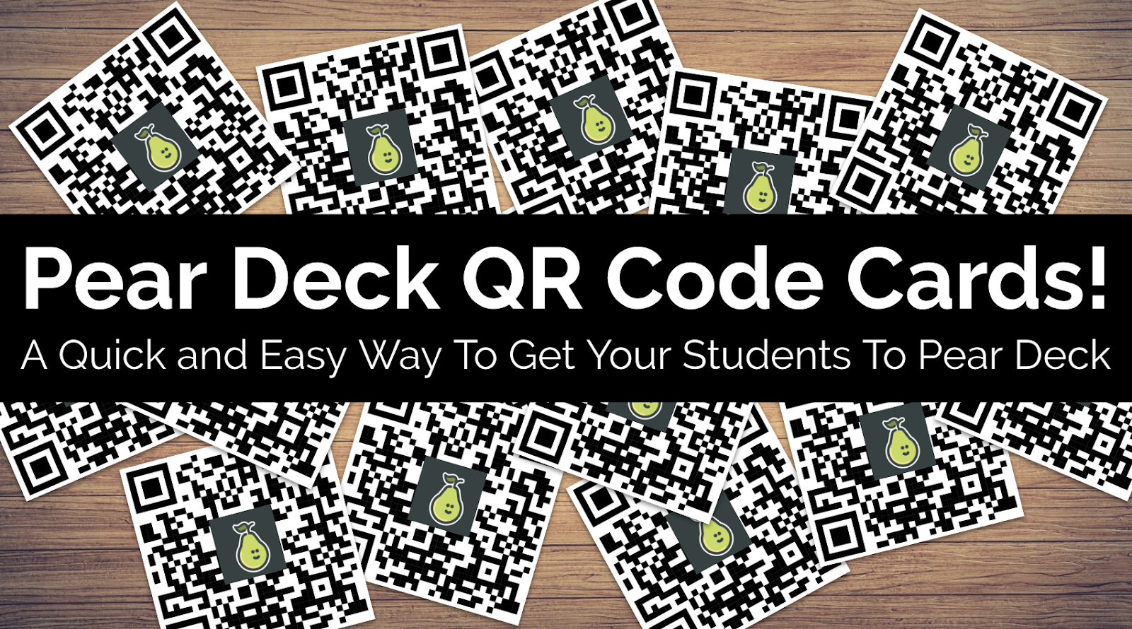 The Library Voice Pear Deck QR Code Cards! A Quick and Easy Way To Get