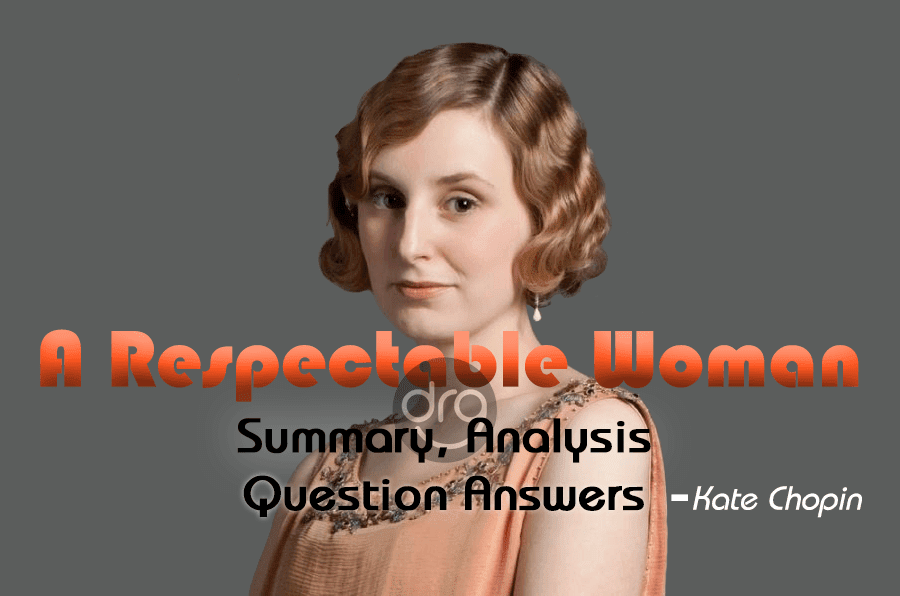 A Respectable Woman_Summary, Analysis and Question Answers | Grade 12