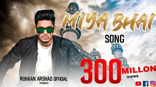 Miya Bhai Lyrics Hyderabadi Official Video Ruhaan Arshad Lyricsstatus1 Com Lyrics Of Songs miya bhai lyrics hyderabadi official