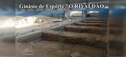 Atraso na reforma e ampliação do ginásio de esporte " O RIVALDÃO "