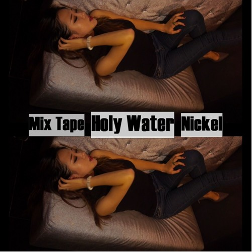 NICKEL (세미)  - HOLY WATER (MIXTAPE) #NICKEL #세미 #KHH #KHIPHOP