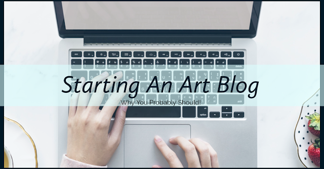 starting a blog, art blog, how to blog,