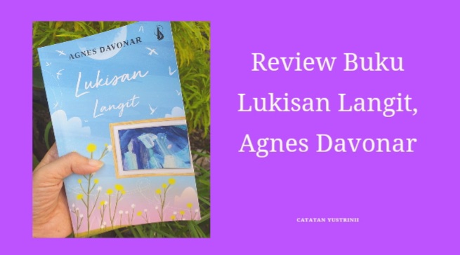 Review Buku Lukisan Langit Agnes Davonar