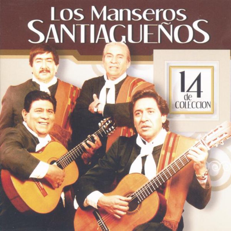 Los Manseros Santiagueños 14 De Colección (2007)