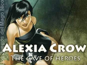 ALEXIA CROW AND THE CAVE OF HEROES - Guía del juego y vídeo guía C