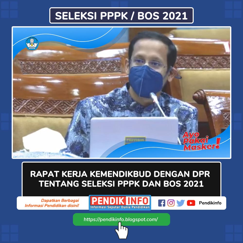 Hasil Rapat Kerja Kemendikbud dengan DPR tentang Seleksi PPPK dan BOS 2021