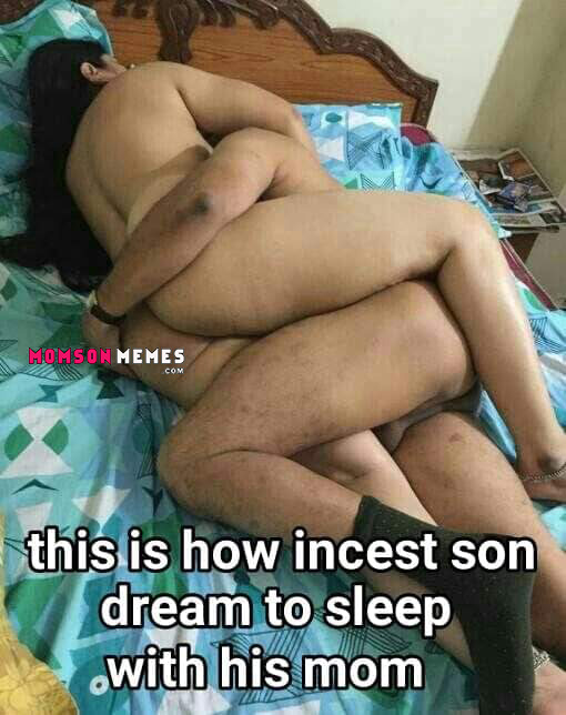Every incest son’s dream!