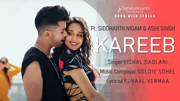 Kareeb Lyrics - Vishal Dadlani | Ft. Siddharth Nigam and Ashi Singh