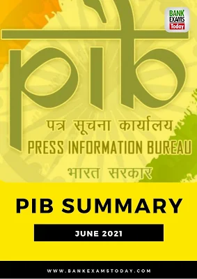 PIB Summary: June 2021