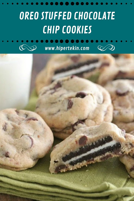 OREO STUFFED CHOCOLATE CHIP COOKIES