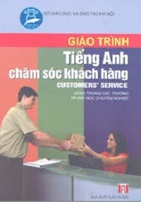 Giáo Trình Tiếng Anh Chăm Sóc Khách Hàng - Ngô Thị Thu Hiền