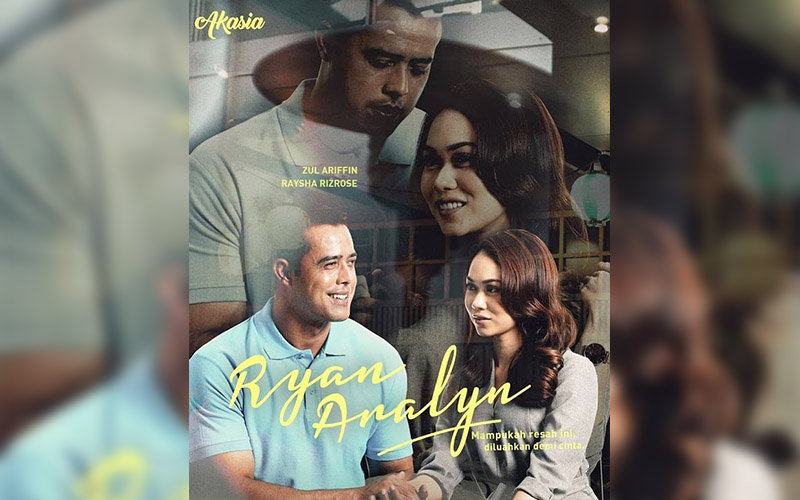 Tonton Drama Ryan Aralyn Di Slot Akasia TV3 Gandingan Zul Ariffin dan Raysha Rizrose