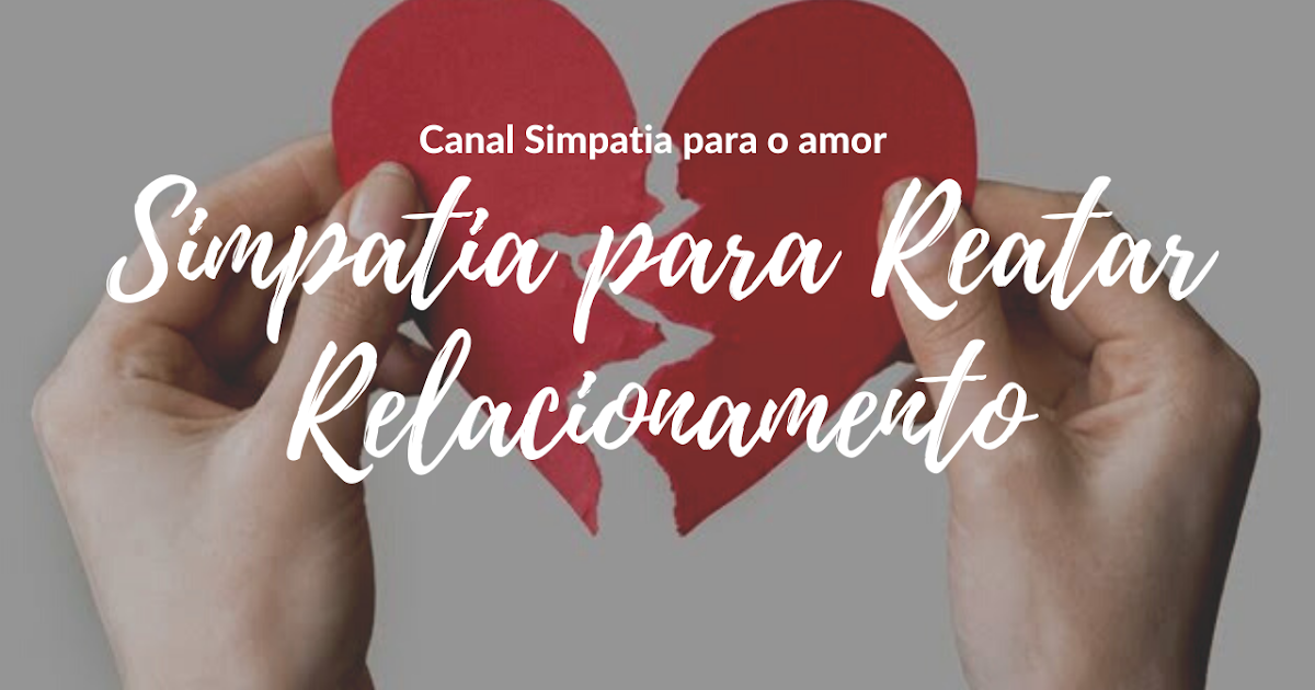 Simpatia para Reatar o relacionamento com