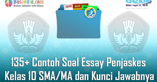 Lengkap 135 Contoh Soal Essay Penjaskes Kelas 10 Sma Ma Dan Kunci Jawabnya Terbaru Bospedia