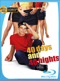 40 Días y 40 Noches (2002) HD [1080p] Latino [GoogleDrive] SXGO