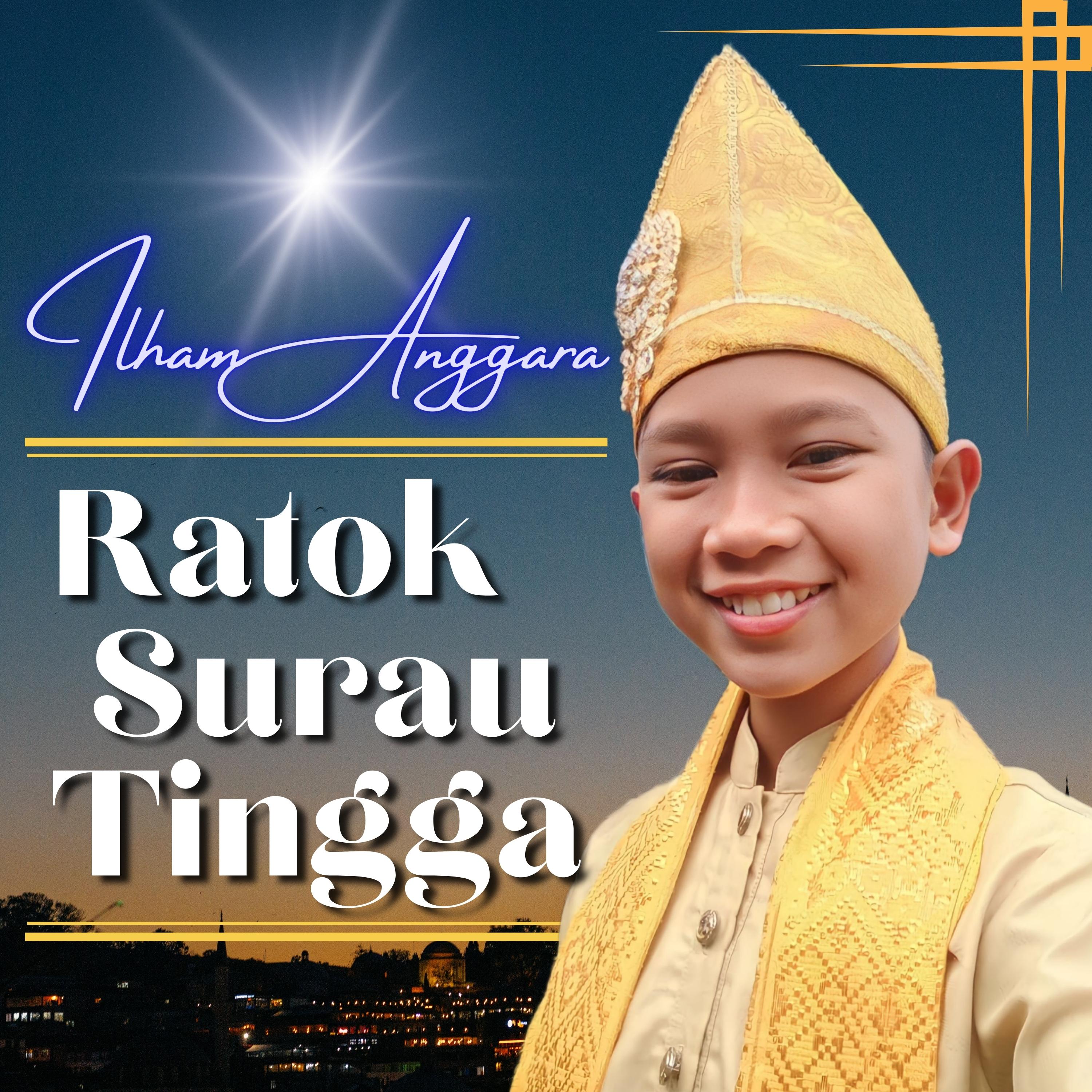 Ratok Surau Tingga - Ilham Anggara