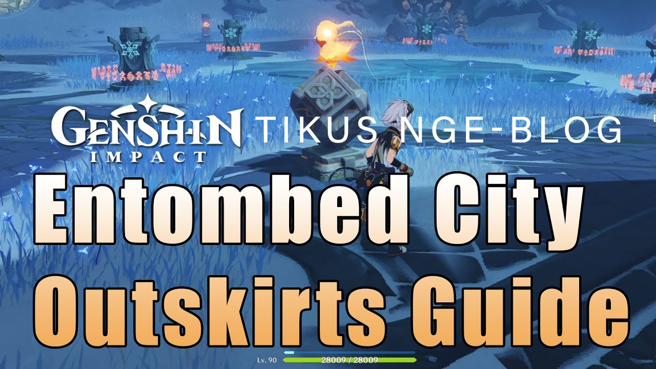 Tikus Nge-BLOG | Trik Puzzle Entombed City Genshin Impact