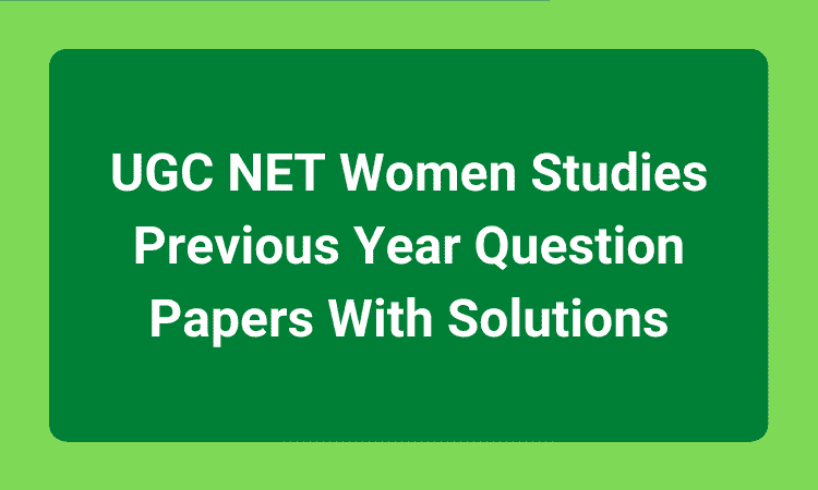 UGC NET Women Studies Previous Year Question Papers With Solutions