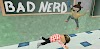 Bad Nerd