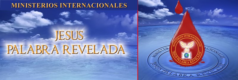 MINISTERIOS INTERNACIONALES JESUS PALABRA REVELADA