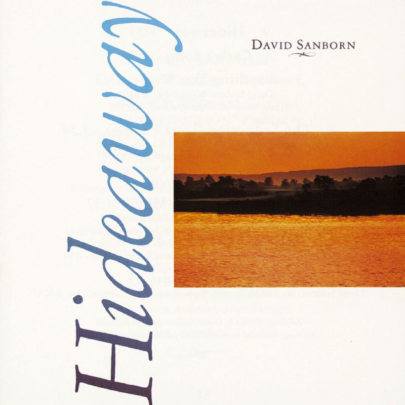 musica de jazz "Hideaway" (1980) el primer gran trabajo del saxofonista David Sanborn.