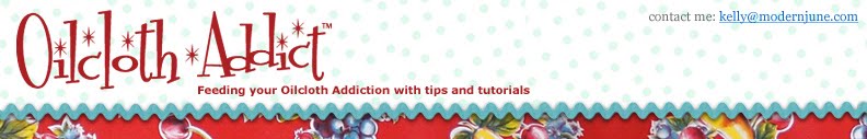 Oilcloth Addict - Feeding your Oilcloth Addiction with tips and tutorials with Modern June