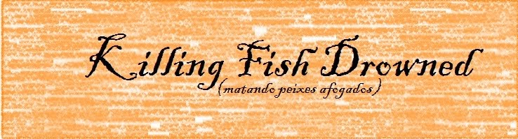 Killing Fish Drowned